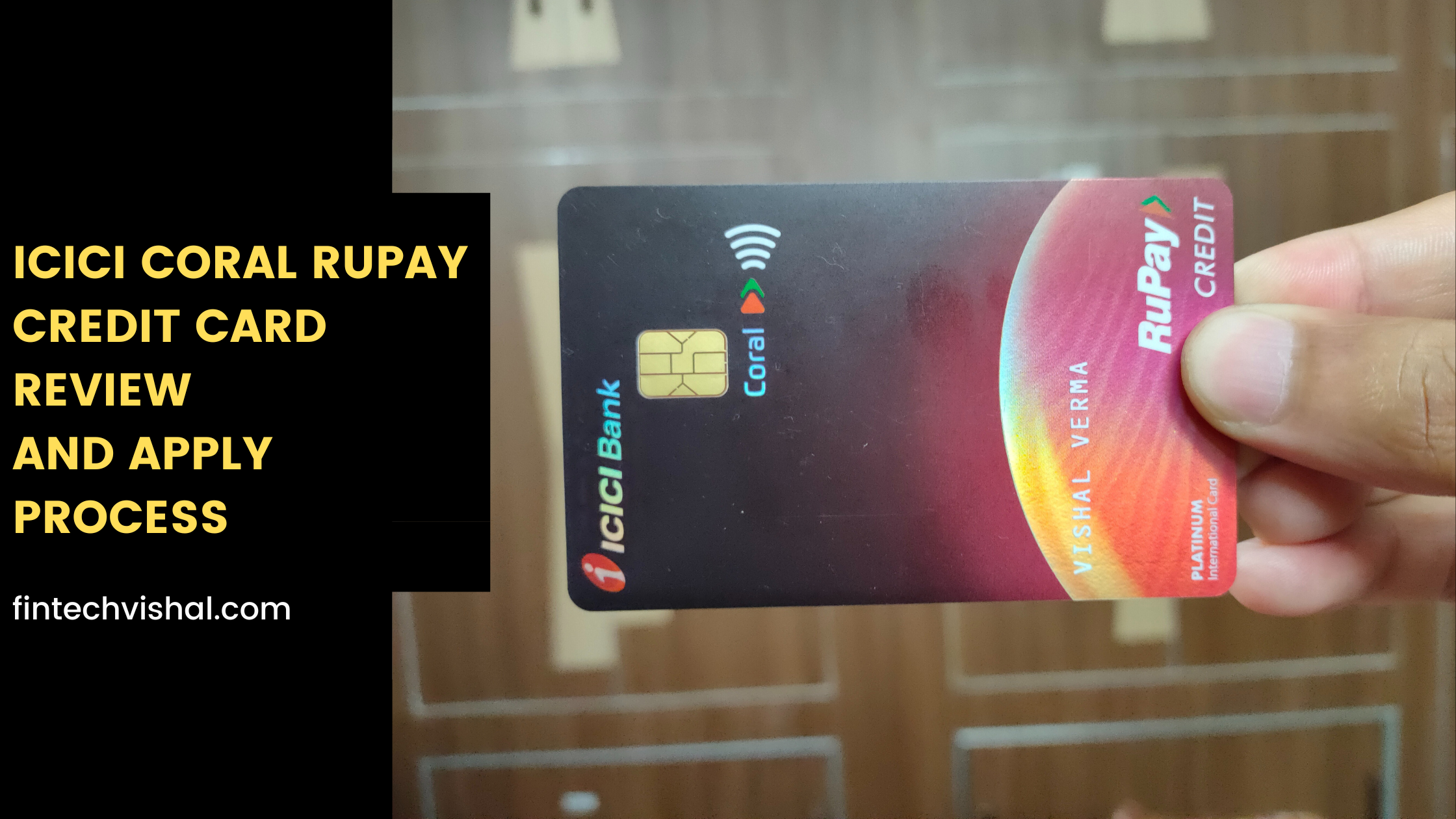ICICI Coral Rupay Credit Card Review and Apply Process